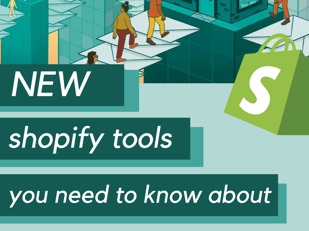 Shopify’s Newest Marketing Tools That You Need to Know About