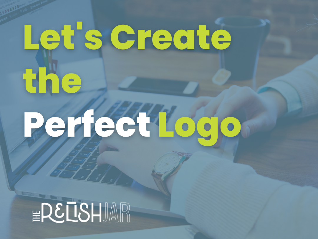 Let’s Create The Perfect Logo